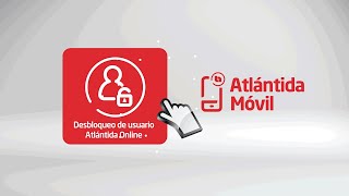 Desbloqueo de Usuario con Atlántida Móvil  Banco Atlántida [upl. by Kutzenco]