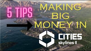 5 TIPS for making BIG MONEY in Cities Skylines 2 [upl. by Anattar682]