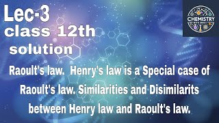 Class 12  SOLUTION  Raoults law Henrys law is a special case of Raoults law Similarities [upl. by Bac926]