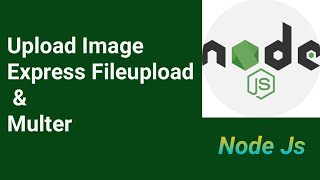 Upload Image Using Express FileUpload amp Multer  44  Node Js tutorial in Hindi 2021 [upl. by Kaile]