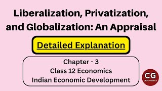 Liberalization Privatization and Globalization An Appraisal Class 12 Economics [upl. by Panthia]