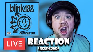 BLINK 182  ONE MORE TIME ALBUM  LIVE REACTION  REVIEW REUPLOAD [upl. by Eseuqram631]