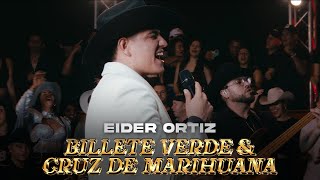 Billete Verde y Cruz de Marihuana  Eider Ortiz Pegando Duro Live [upl. by Ytsirk]