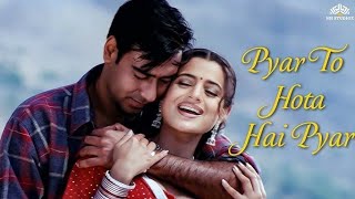 Pyar To Hota Hai Pyar  Audio  Alka Yagnik  Udit Narayan  Parwana  Ajay Devgan  Amisha Patel [upl. by Screens]