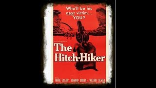 The HitchHiker 1953  Vintage Mystery Movies  Vintage Crime Drama  Film Noir [upl. by Lenard559]