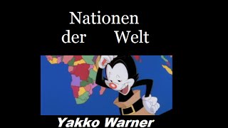 Animaniacs Yakko Warner Nationen der Welt Songtext Deutsch German  Nations of the World Lyrics [upl. by Deborath]