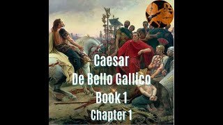 Caesar De Bello Gallico Book 1 Chapter 1 Translation [upl. by Cass]