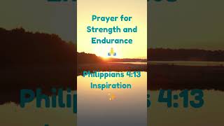 💪 Prayer for Strength and Endurance 🙏  Philippians 413 PrayerForStrength MorningPrayer [upl. by Marven]