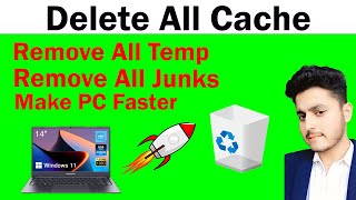 How to Clear all Cache from Windows 11 amp 10  Delete all Junks Files  Boost Your Pc Performance [upl. by Haraf]