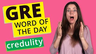 GRE Vocab Word of the Day Credulity  GRE Vocabulary [upl. by Eignat]