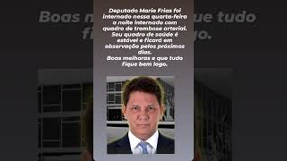 Deputado Mario Frias Internado [upl. by Lyrrad]