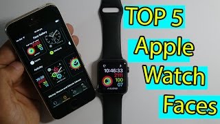 Top 5 Apple Watch Faces watchOS 3 [upl. by Dnomder]