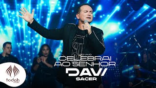 Davi Sacer  Celebrai ao Senhor Clipe Oficial [upl. by Adnirak631]