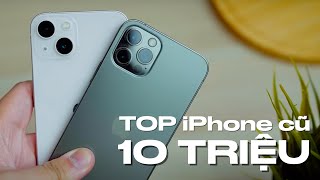 Top iPhone cũ đáng mua trong tầm giá 10 TRIỆU iPhone 11 Pro Max iPhone 12 Pro iPhone 13 [upl. by Gosselin314]