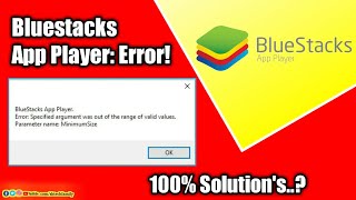 Bluestacks Specified argument was out of the range of valid values Parameter name MinimumSize [upl. by Attenal]