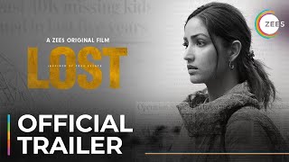 LOST  Official Trailer  ZEE5 Original Film  Yami Gautam  Premieres February 16 On ZEE5 [upl. by Crosley]