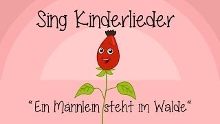 Ein Männlein steht im Walde  Kinderlieder zum Mitsingen  Sing Kinderlieder [upl. by Garvey]