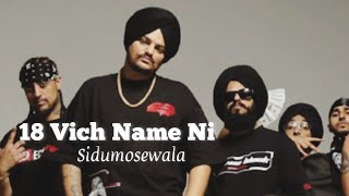 18 Vich Name Ni  Sidu Mose Wala  New Song  Full Video  2022 sidhumoosewala punjabisong new [upl. by Sudoeht]