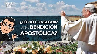 ¿Cómo conseguir una bendición apostólica del Papa [upl. by Charteris484]