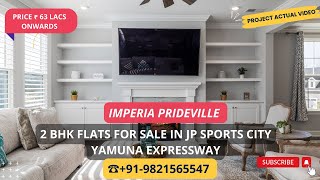 Imperia Prideville ☎919821565547  2 BHK Flats For Sale In JP Sports City Yamuna Expressway 2bhk [upl. by Aklam365]