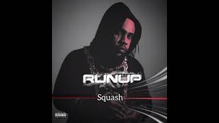 Squash  RunUp  UnOfficial Audio [upl. by Yong41]