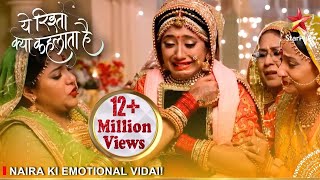 Yeh Rishta Kya Kehlata Hai  Naira ki emotional vidai [upl. by Clevey329]