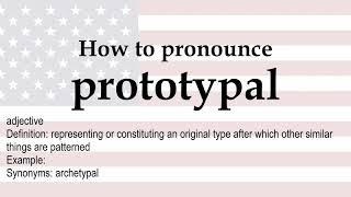 How to pronounce prototypal  meaning [upl. by Uird]