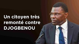 Un citoyen très remonté contre DJOGBENOU [upl. by Barden]