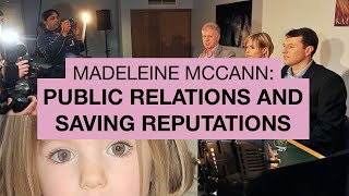 Madeleine McCann Public Relations amp Saving Reputations REUPLOAD [upl. by Nazario]