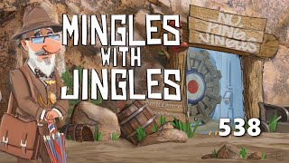 Mingles with Jingles Episode 538 [upl. by Chelsae97]