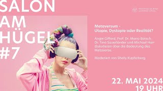 Salon am Hügel  Metaversum – Utopie Dystopie oder Realität [upl. by Vilma]