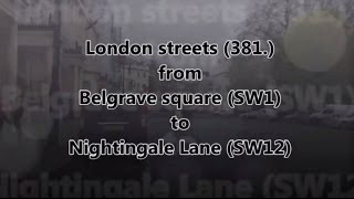 London streets 381  Belgrave square SW1  Nightingale Lane SW12 [upl. by Schoenberg]