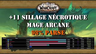 11 Sillage Nécrotique  Mage Arcane  98 parse [upl. by Lahtnero]