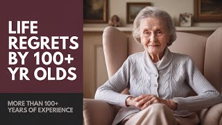 Life Lessons From 100YearOlds  Life Lessons From The Elderly [upl. by Snowber623]