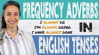 Frequency Adverbs in all English Tenses  Im always doing [upl. by Tedi]