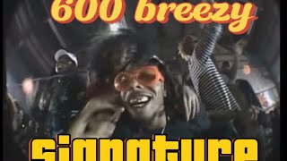 600 Breezy  Signature  Music video [upl. by Habas]