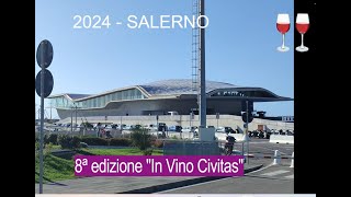 2024  SALERNO  8ª edizione quotIn Vino Civitasquot [upl. by Bonacci]