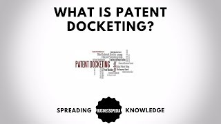 What is Patent Docketing [upl. by Silvano]