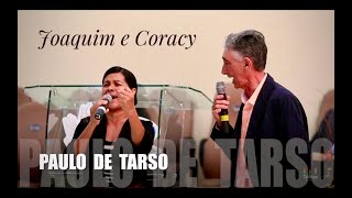 Paulo de Tarso  Joaquim E Coracy [upl. by Lenod]