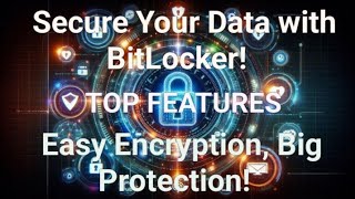 BitLocker Explained How to Secure Data with Encryption Advantages Disadvantages and Top Features [upl. by Annai925]