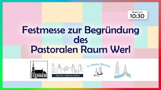 Pastoraler Raum Werl Festmesse zur Begründung [upl. by Anselma]