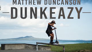 Matthew Duncanson  DUNKEAZY [upl. by Eseila]