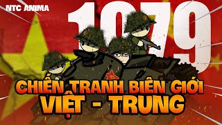 Tóm Tắt Chiến Tranh Biên Giới Việt  Trung 1979  SinoVietnamese War  NTC Anima [upl. by Kati750]