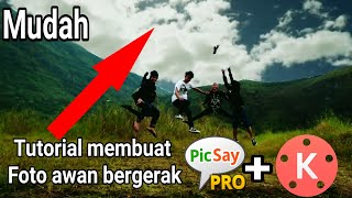 Tutorial membuat foto awan bergerak buat story wa kekinian keren di picsay pro  kinemaster mudah [upl. by Olifoet828]