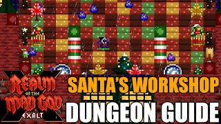 Realm of the Mad God Exalt  Santas Workshop Dungeon Guide [upl. by Emia591]