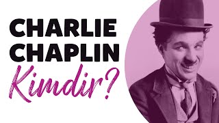 Charlie Chaplin Kimdir  Biyografi Belgeselleri  Hayat Hikayesi [upl. by Lemuela248]