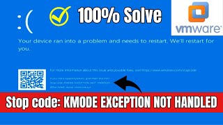 Stop code KMODE EXCEPTION NOT HANDLED  Blue Screen Error in VMware Workstation [upl. by Diandre]