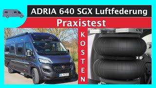 Adria 640 SGX  Goldschmitt Luftfederung  Praxistest und Fazit [upl. by Clancy491]