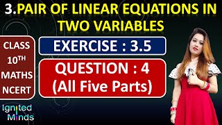 Class 10th Maths  Ex 35  Question 4 All Five Parts  Ch3  Linear Equations in Two Variables [upl. by Theodosia]