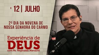 Experiência de Deus  120724  2° DIA DA NOVENA DE NOSSA SENHORA DO CARMO  PadreManzottiOficial [upl. by Eartnoed132]